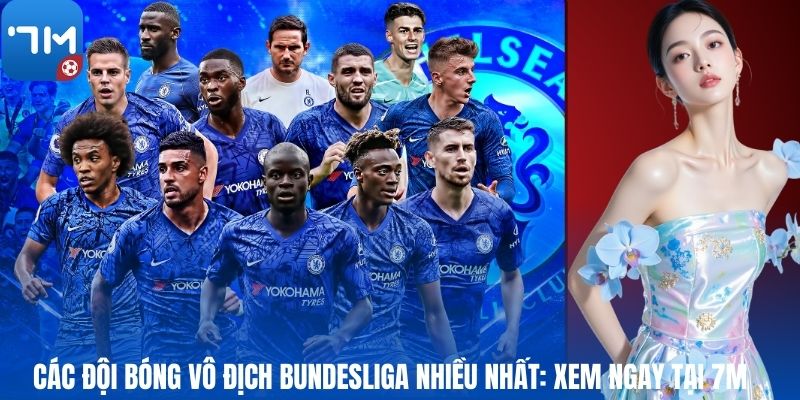 Các Đội Bóng Vô Địch Bundesliga Nhiều Nhất: Xem Ngay Tại 7M