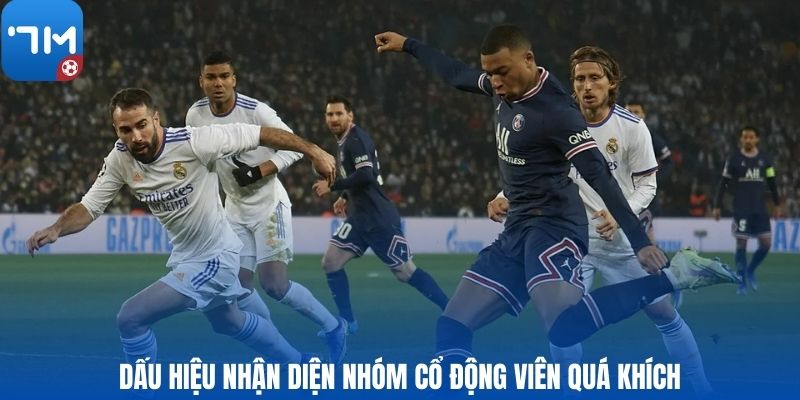 Dấu hiệu nhận diện nhóm cổ động viên quá khích
