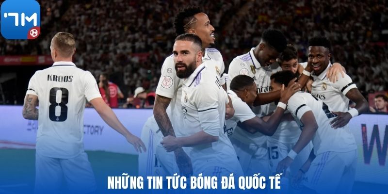 Những tin tức bóng đá quốc tế